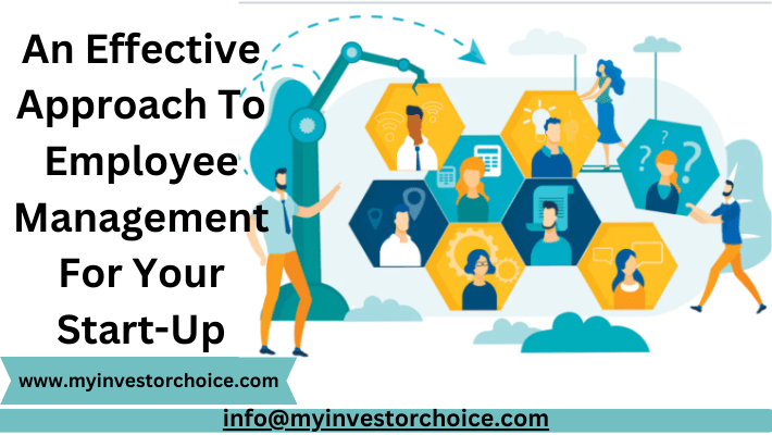An Effective Approach To Employee Management For Your Start-Up