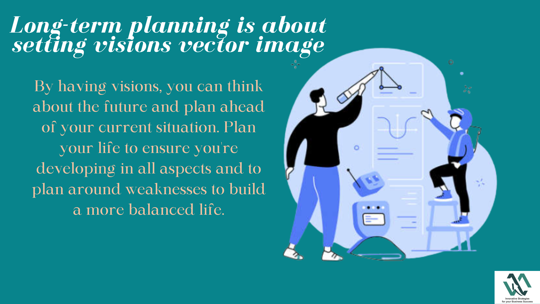 Long-term planning is about setting visions